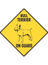 Warning Bull Terrier On Guard - Beware Dog Aluminum Dog Sign or Vinyl Sticker