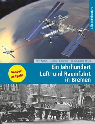Ein Jahrhundert Luft- und Raumfahrt in Bremen Hartmut Pophanken (u. a.) Buch