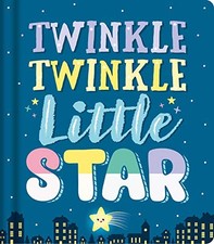Twinkle Twinkle Little Star: Nursery Rhyme Board Book - IglooBooks Uno, Kat ...