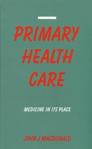 Primary Health Care by John J Macdonald - 9781853831126
