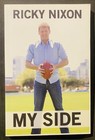 RICKY NIXON - MY SIDE (2016) AFL - AUSSIE RULES TELL-ALL SOFTCOVER PB - RARE OOP