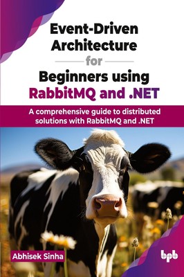 Event-Driven Architecture for Beginners using RabbitMQ and .NET | Abhisek Sinha