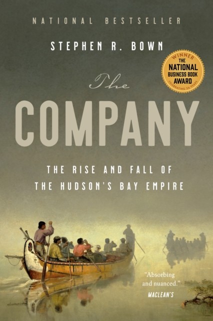 The Company : The Rise And Fall Of The Hudson's Bay Empire Stephen Brown - Image 10