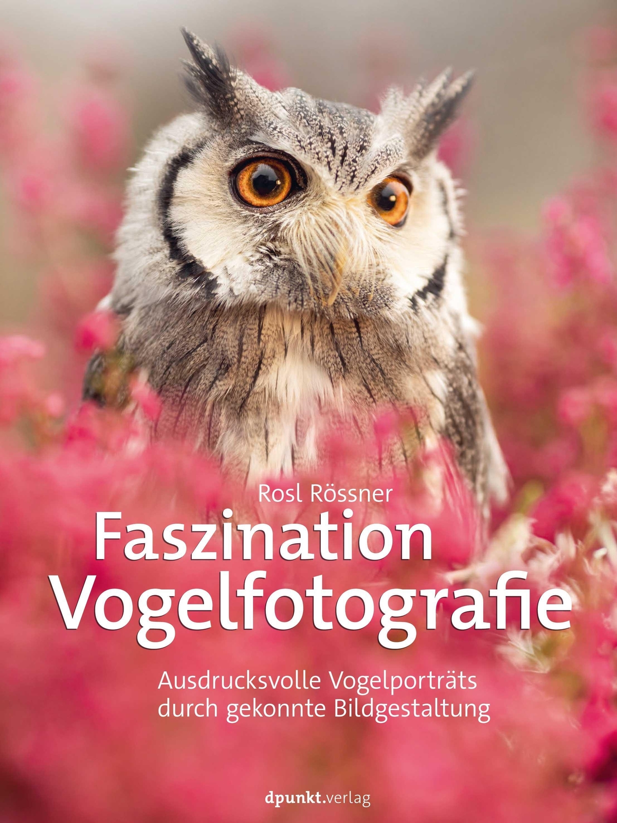 Thumbnail - Faszination Vogelfotografie Rosl Rössner Buch Xiv Deutsch 2022 Ean