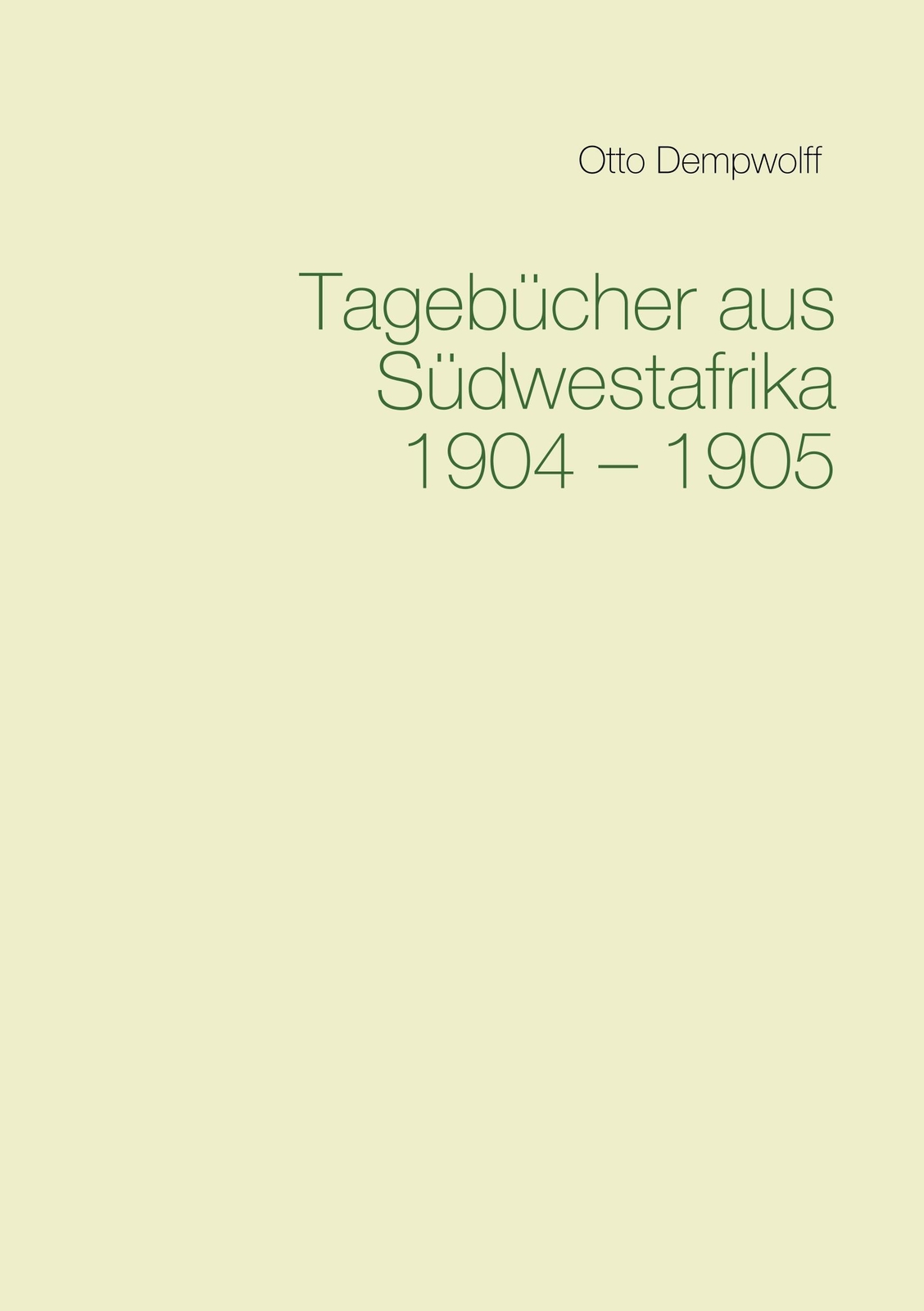 Otto Dempwolff | Tagebücher Aus Südwestafrika 1904-1905 | Taschenbuch