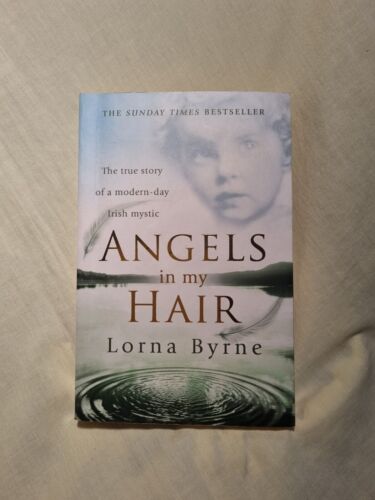 Angels in My Hair, Byrne, Lorna - Mystic, Mysticism, Irish, Fey. Seeing Angels - Picture 1 of 2