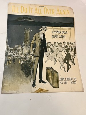 I'll Do it all over Again ~ Brown / Gumble ~ 1914 Remick Sheet Music