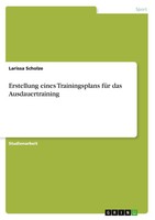 Larissa Scholze | Erstellung Eines Trainingsplans FüR Das Ausdauertraining