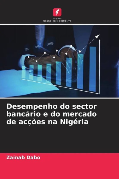 Zainab Dabo | Desempenho Do Sector BancáRio E Do Mercado De AcçõEs Na NigéRia-image