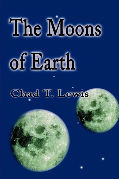 Chad T. Lewis | The Moons Of Earth | Taschenbuch | Englisch (2001) | iUniverse-image