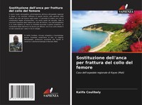 Sostituzione Dell'anca Per Frattura Del Collo Del Femore Kalifa Coulibaly Buch