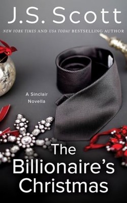 The Billionaire's Christmas: A Sinclair ... by Scott, J. S. Paperback / softback