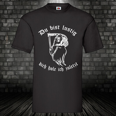 Sensenmann Shirt Grim Reaper Du bist lustig Kult T-Shirt Geschenk Funshirt S-5XL