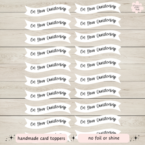 20 On Your Christening Card Making Sentiments Banners Handmade DIY Craft Toppers