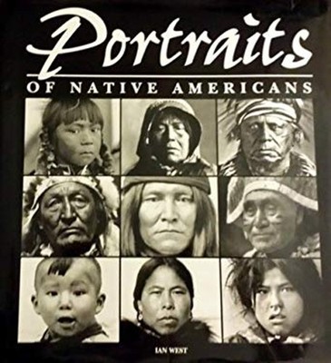 Portraits of Native Americans Hardcover Ian West
