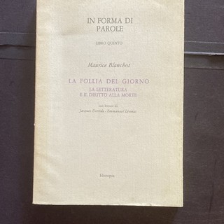Maurice Blanchot La follia del giorno In forma di parole V