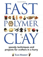 Fast Polymer Clay Paperback Sue Heaser
