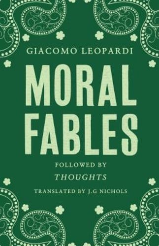 Moral Fables by Giacomo Leopardi: Used