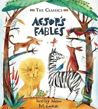 Aesop's Fables (The Classics) by Naidoo, Beverley