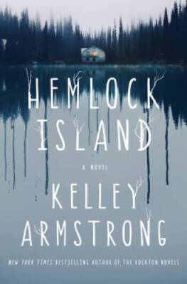 Hemlock Island: A Novel - Hardcover By Armstrong, Kelley - GOOD