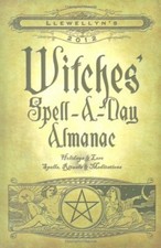 Llewellyn's 2012 Witches' Spell-A-Day Almanac: Holidays & Lore (Annuals -