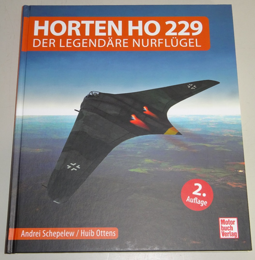 Sachbuch / Bildband:  Horten Ho 229 - Der legendäre Nurflügel