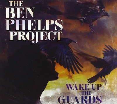 Ben Phelps Project Wake Up The Guards (CD)