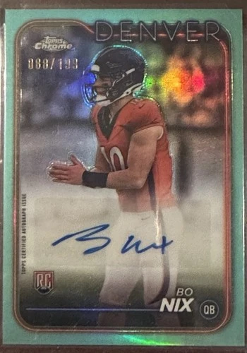 2024 Topps Chrome Bo Nix RC Auto /199 Aqua Refractor Rookie Broncos
