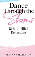 Dance Through The Storms | 22 Faith-Filled Reflections | Hairlson (U. A.) | Buch