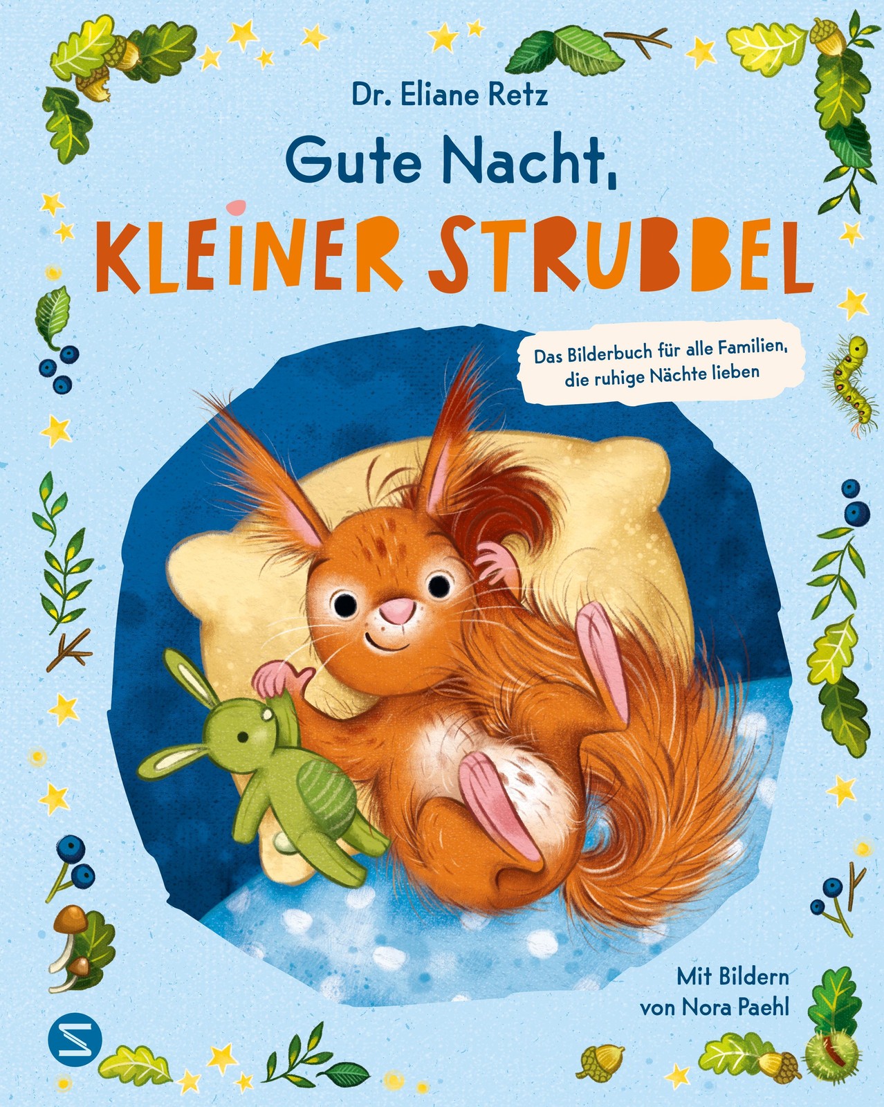 Dr. Eliane Retz / Gute Nacht, kleiner Strubbel - Das Bilderbuch für alle Fam ...