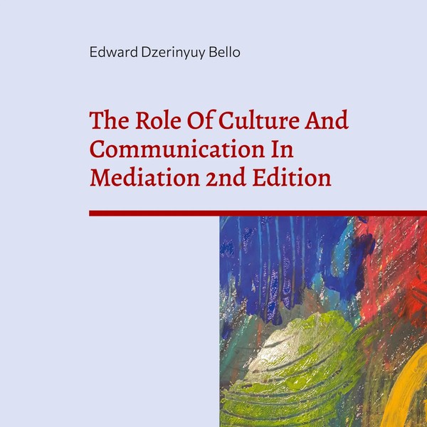 Edward Dzerinyuy Bello | The Role Of Culture And Communication In Mediation...-image