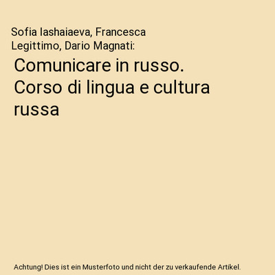 Comunicare in russo. Corso di lingua e cultura russa, Sofia Iashaiaeva, Francesc