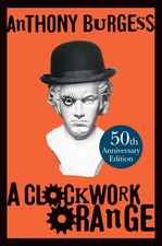 A Clockwork Orange by Anthony Burgess (English) Hardcover Book