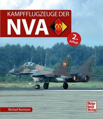 Michael Normann Kampfflugzeuge der NVA