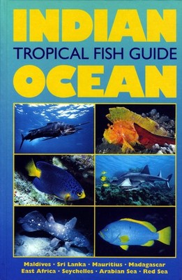 Indian Ocean: Tropical Fish Guide
