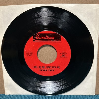 NM   Fever Tree  Oh Girl (Don't Push Me)/Steve Lenore  Mainstream 1967 Psych 45