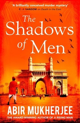 Abir Mukherjee The Shadows of Men