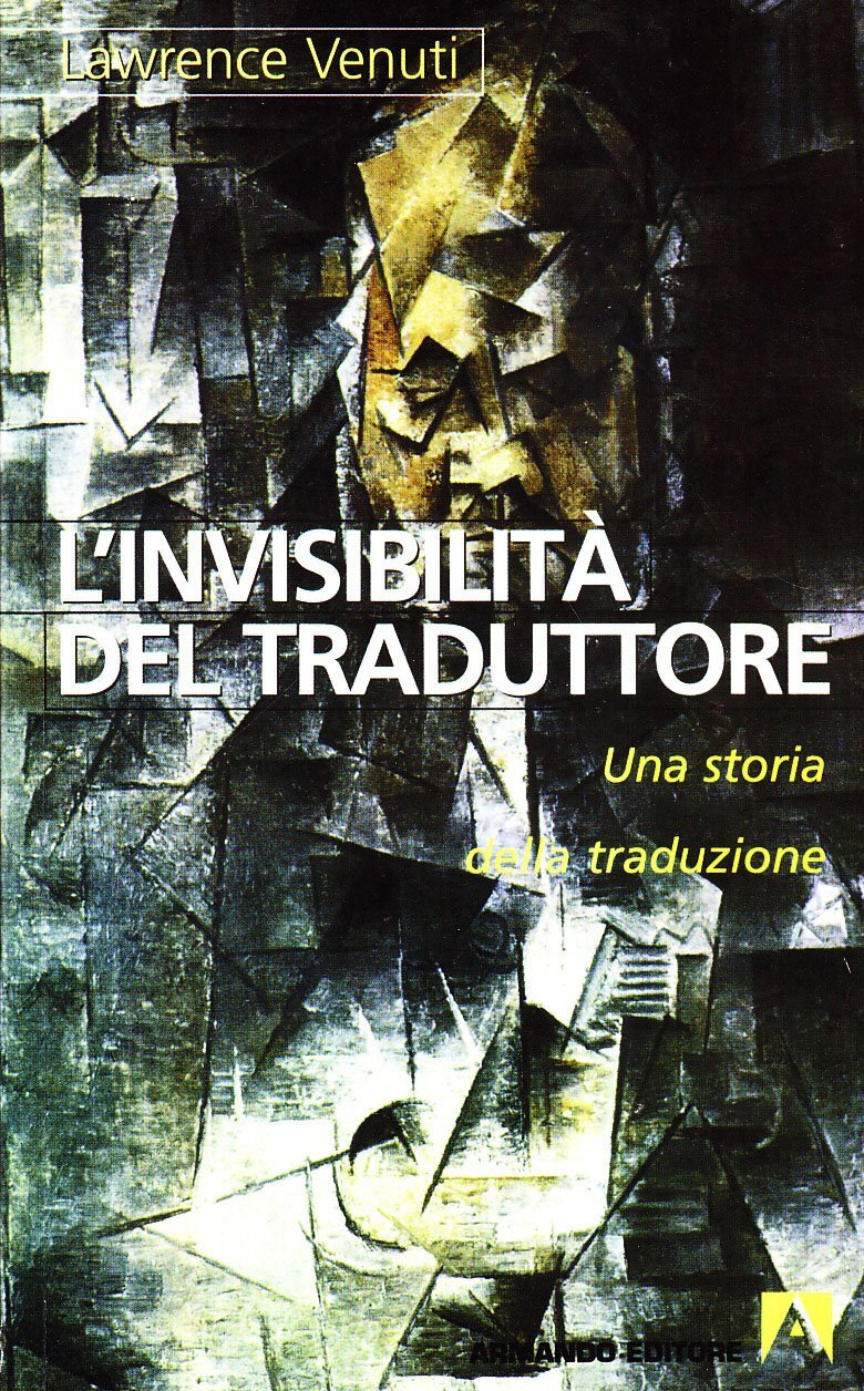 Libri Lawrence Venuti - L' Invisibilita Del Traduttore. Una Storia Della Traduzi