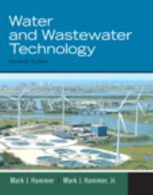 Water and Wastewater Technology by  Mark J. Hammer (2011, Hardcover)