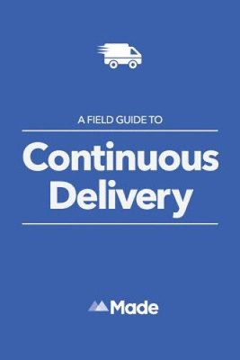 A Field Guide To Continuous Delivery by Chris Blackburn [Paperback]