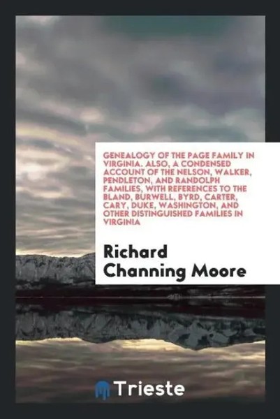 Richard Channing Moore | Genealogy Of The Page Family In Virginia. Also, A...-image