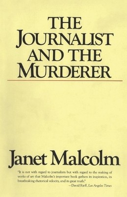 Janet Malcolm The Journalist and the Murderer (Taschenbuch)