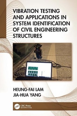 Vibration Testing and Applications in System Identification o... - 9781032298399