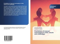 Prohibition Of Manual Scavenging In India: Issues And Challenges Himanshu Pandey