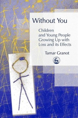 Without You a Children and Young People Growi. Granot*#
