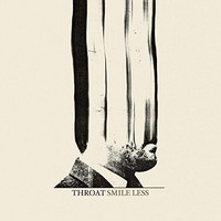 Throat - Smile Less - Vinyl Record Lp - G3Z