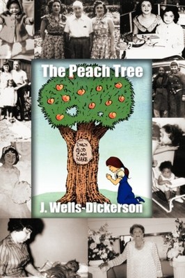 Wells-Dickerson - Peach Tree  Only God Can Make the Peach Tree - New h - X555z