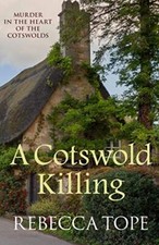 A Cotswold Killing (Cotswold Mystery Series) By Rebecca Tope