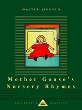 Mother Goose's Nursery Rhymes: Illustrated by Charles Robinson by Walter Jerrold