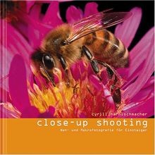 Close-Up Shooting: Nah- und Makrophotographie für Einste... | Buch | Zustand gut